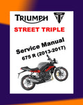 TRIUMPH STREET TRIPLE 675 /R 2013-2017 Full Manual Set – Repair & Maintenance Manual and User Handbook