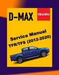ISUZU D-MAX TFR / TFS 2012-2020 Full Manual Set – Repair & Maintenance Manual