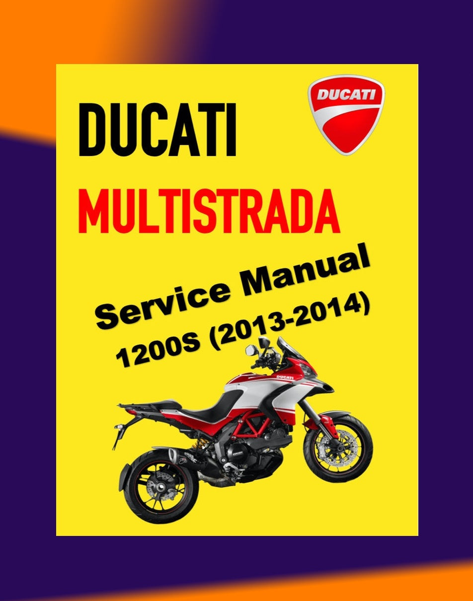 DUCATI MULTISTRADA 1200S 2013-2014 Full Manual Set – Repair & Maintenance Manual and Spare Parts Catalog and User Handbook