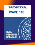 HONDA WAVE 110 Workshop Repair Manual / BUKU PEDOMAN REPARASI
