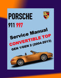 PORSCHE 911 997 2004-2013 Full Manual Set – CONVERTIBLE TOP/ TARGA TOP SERVICE REPAIR MANUAL