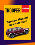 ISUZU TROOPER UX/UBS SERIES 1998-2003 Full Manual Set – Repair & Maintenance Manual