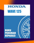 HONDA WAVE 125 2002+ Full Manual Set – Repair & Maintenance Manual / BUKU PEDOMAN REPARASI