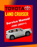 TOYOTA LAND CRUISER J300 2021+ Full Manual Set – ONLINE Repair & Maintenance Manual