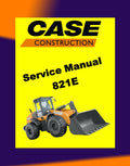 CASE 821E TIER 3 WHEEL LOADER Workshop Repair Manual