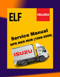 ISUZU ELF NPR NKR NHR 1999-2006 Full Manual Set – Repair & Maintenance Manual